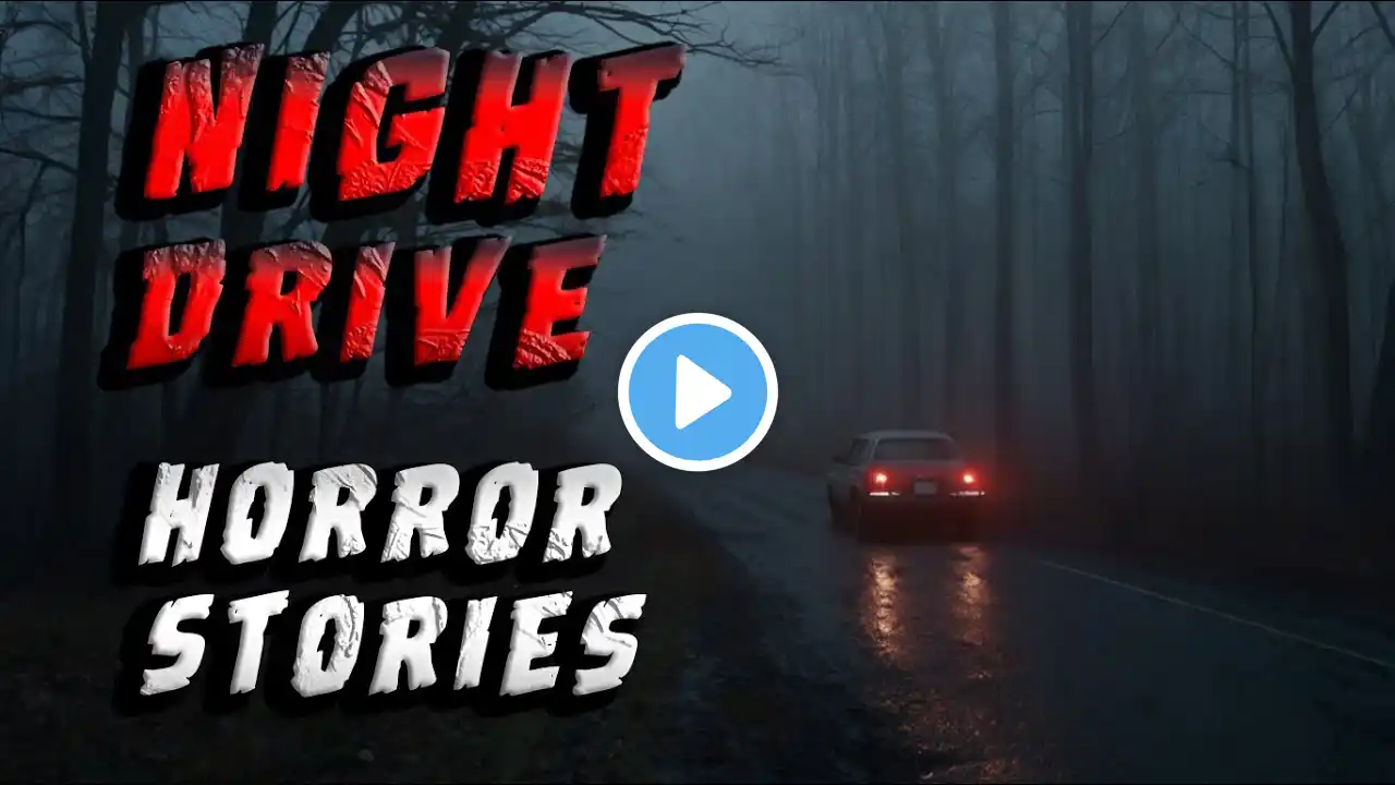 8 Disturbing TRUE Night DRIVE Horror Stories