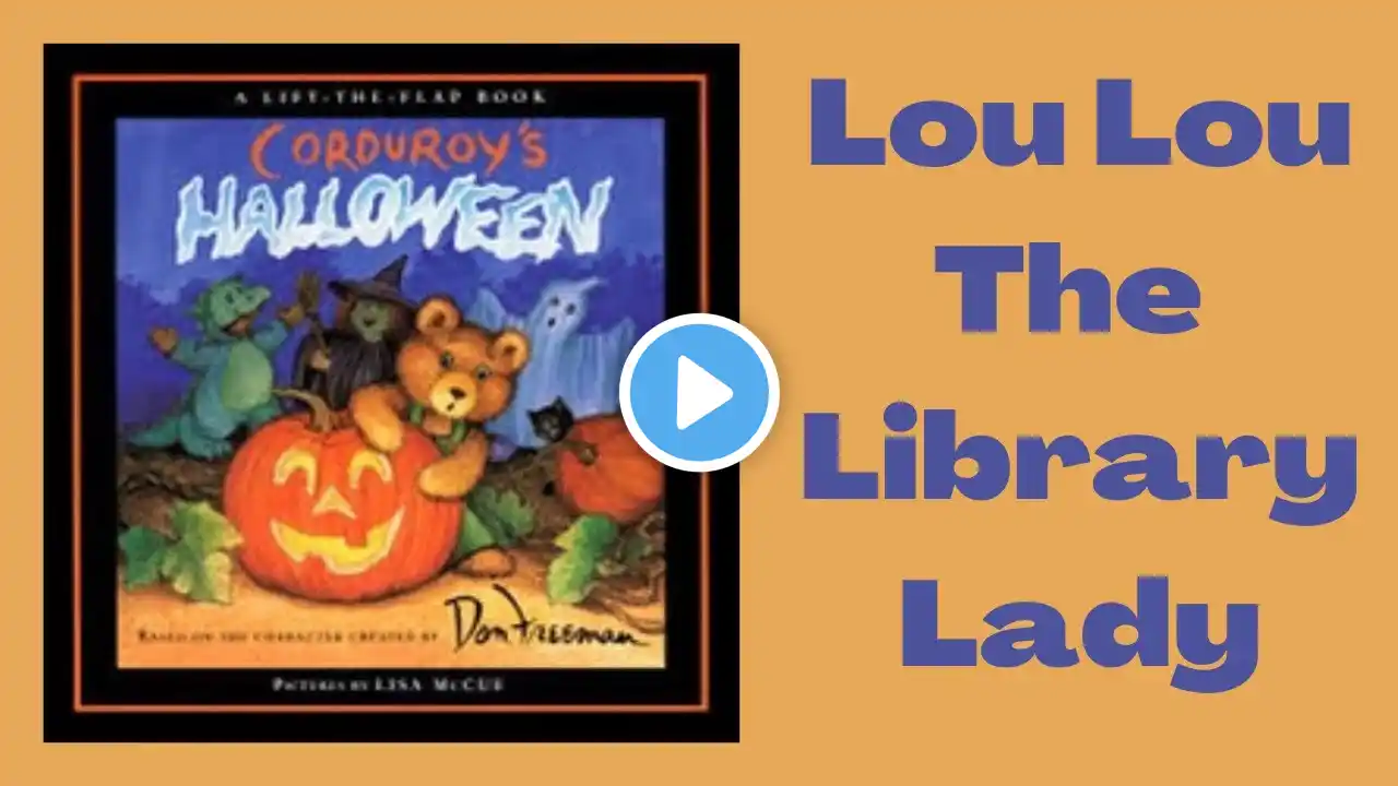 Corduroy’s Halloween By Don Freeman - Story Time - Read-Aloud with Lou Lou The Library Lady