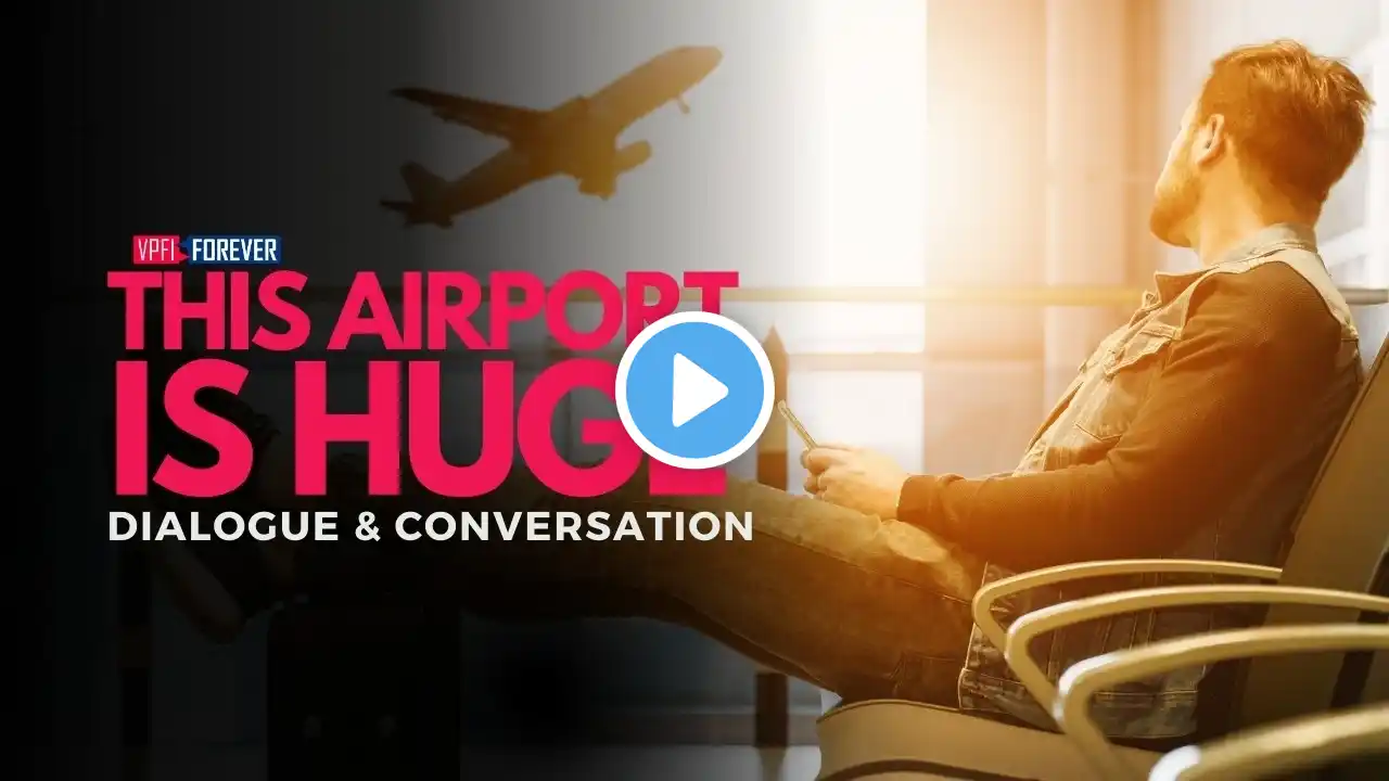 This Airport is Huge (Aprender Inglês com Dialogues & Conversation)