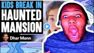 Kids Break In HAUNTED MANSION, What Happens Will Shock You | Dhar Mann REACTION