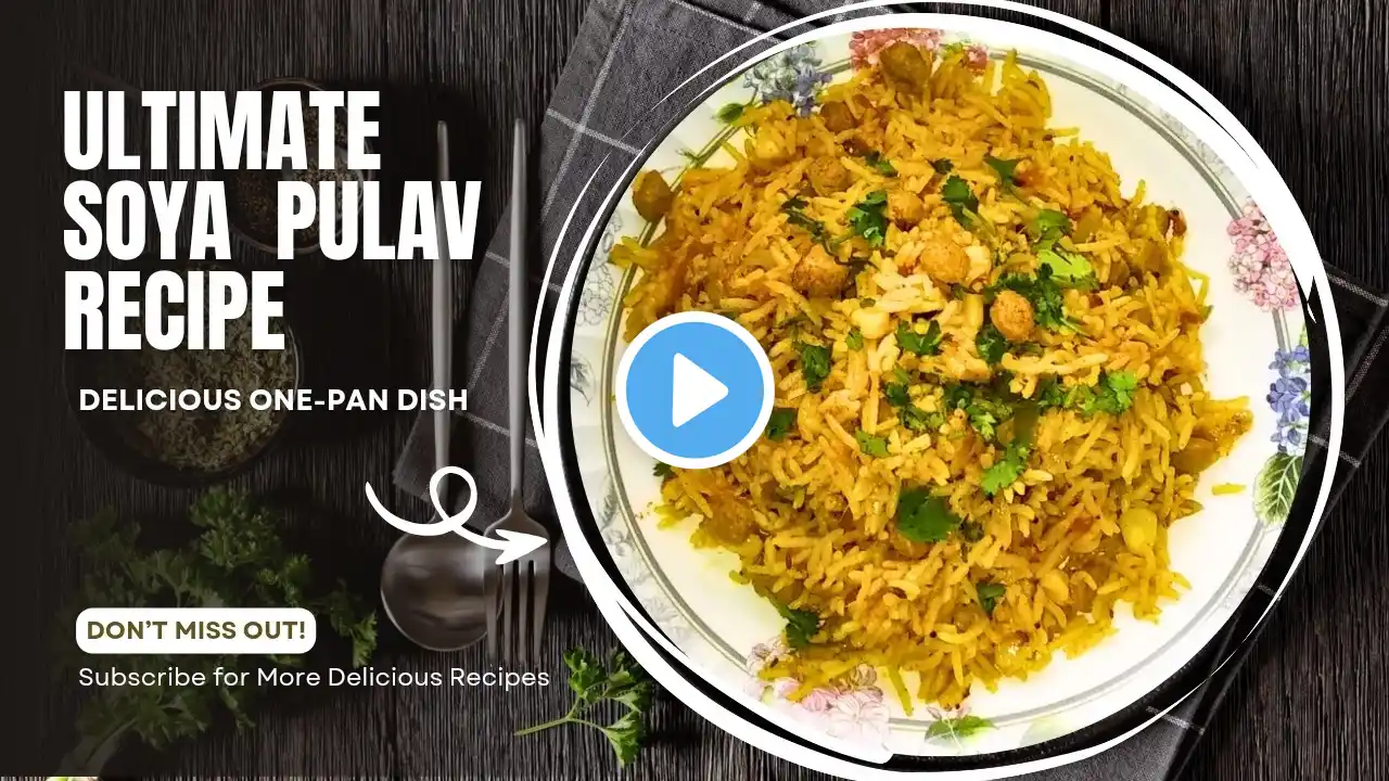 झटपट बनवा पौष्टिक सोयाबीन पुलाव .l soya pulav l soya pulao