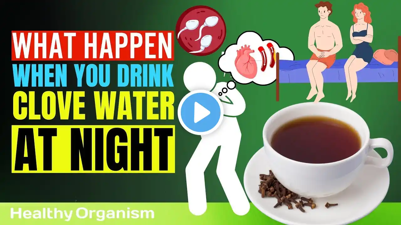 Clove Water Benefits At Night | Doctors Never Say These 15 Health Benefits Of Clove Water