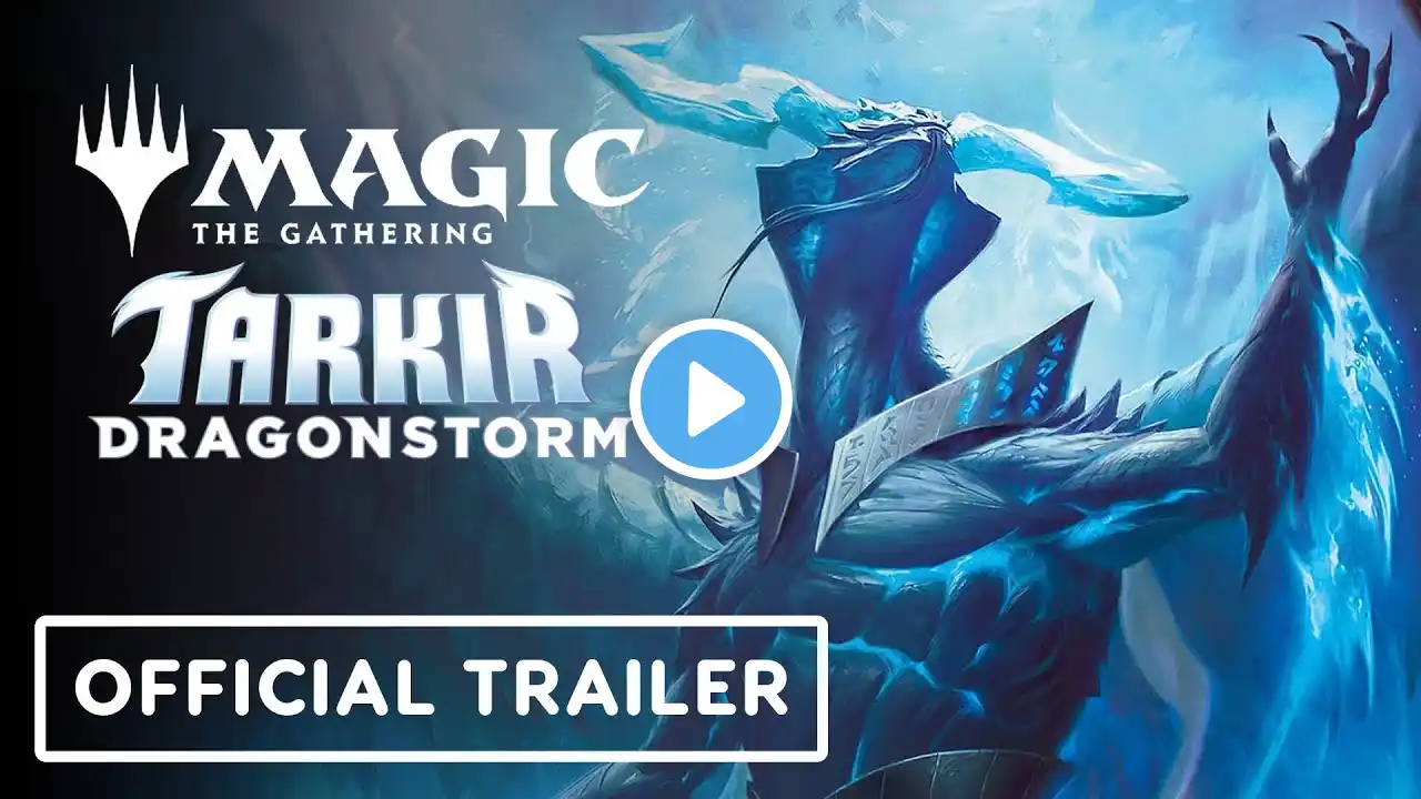 Tarkir: Dragonstorm - Official Trailer | Magic: The Gathering