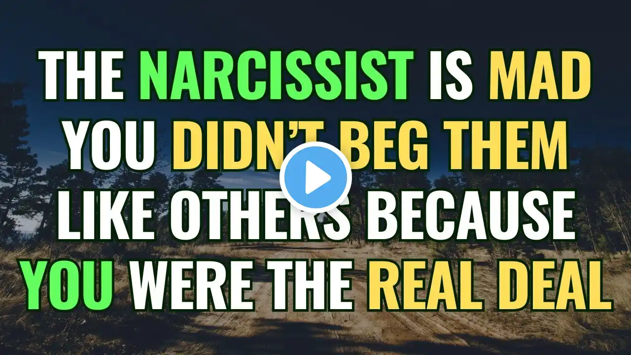 The Narcissist Is Mad You Didn’t Beg Them Like Others Because You Were the Real Deal | NPD