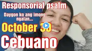 October 30 2022 Responsorial psalm cebuano