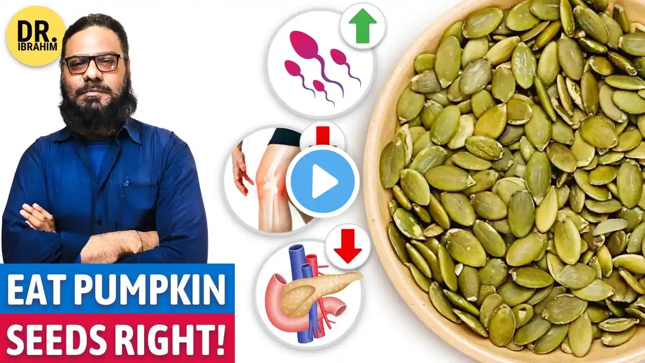 "KADDU KE BEEJ" Ka "SAHI" Istamal! Pumpkin Seed Benefits (Urdu/Hindi) Dr. Ibrahim