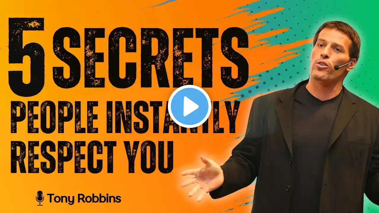 5 Secrets From Psychology That Make People Instantly Respect You | Tony Robbins