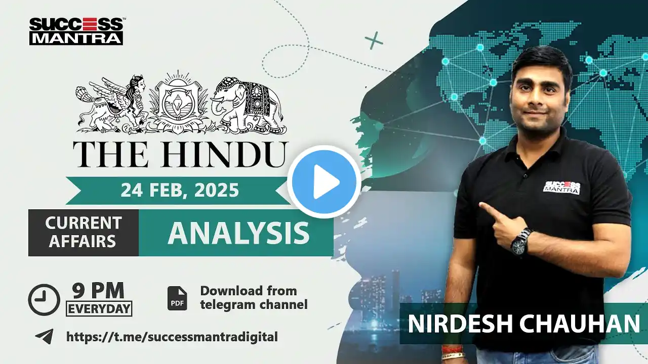 Daily Hindu Analysis | 24th February 2025 | Success Mantra #thehinduanalysis #currentaffairs