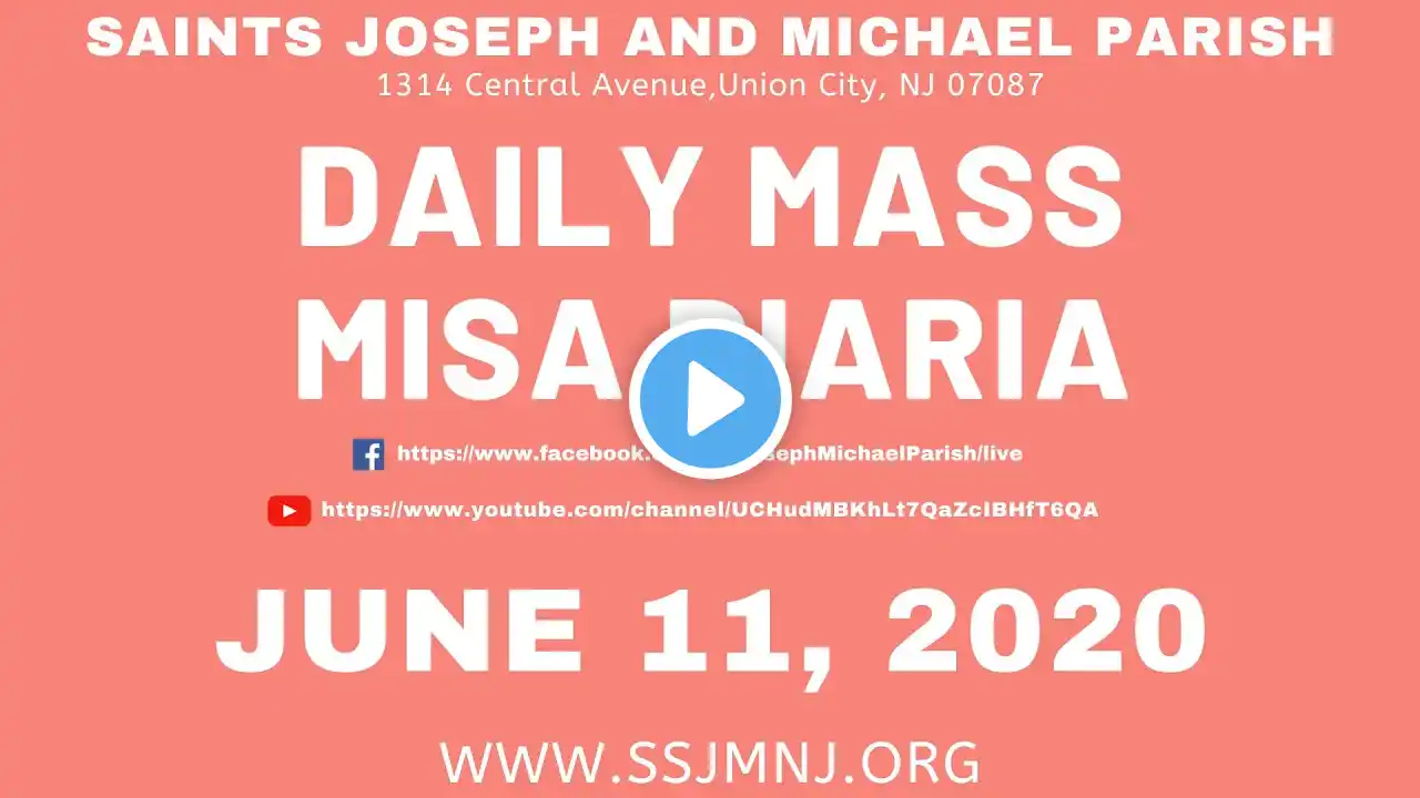 Saints Joseph and Michael Church - Digital Daily Mass - Bilingual - June 11, 2020