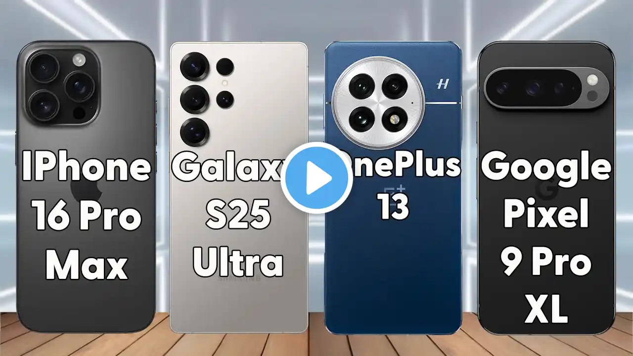 IPhone 16 Pro Max vs Galaxy S24 Ultra vs OnePlus 13 vs Google Pixel 9 Pro XL