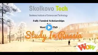 How To Apply For Skoltech Scholarships In Russia| MSc/PhD| No IELTS/No Application Fee| Easy Apply|