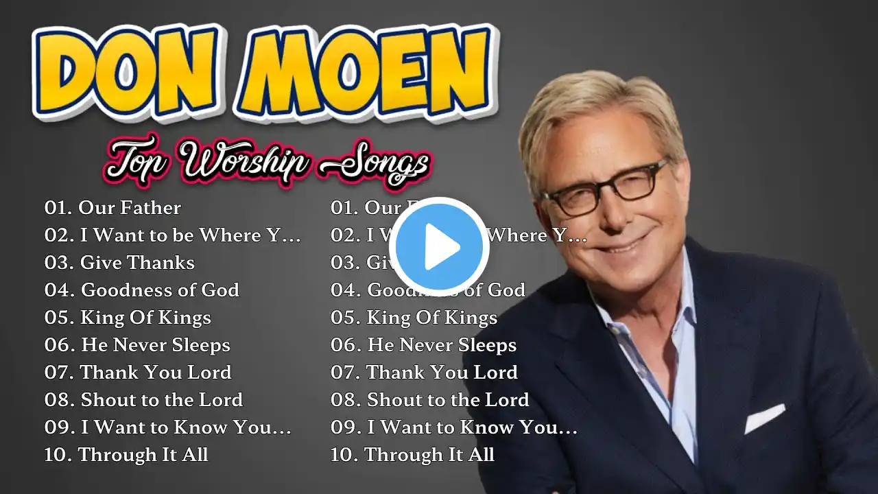 Don Moen Morning Songs for Worship 2025 / Best Praise & Worship Songs All Time #donmoen