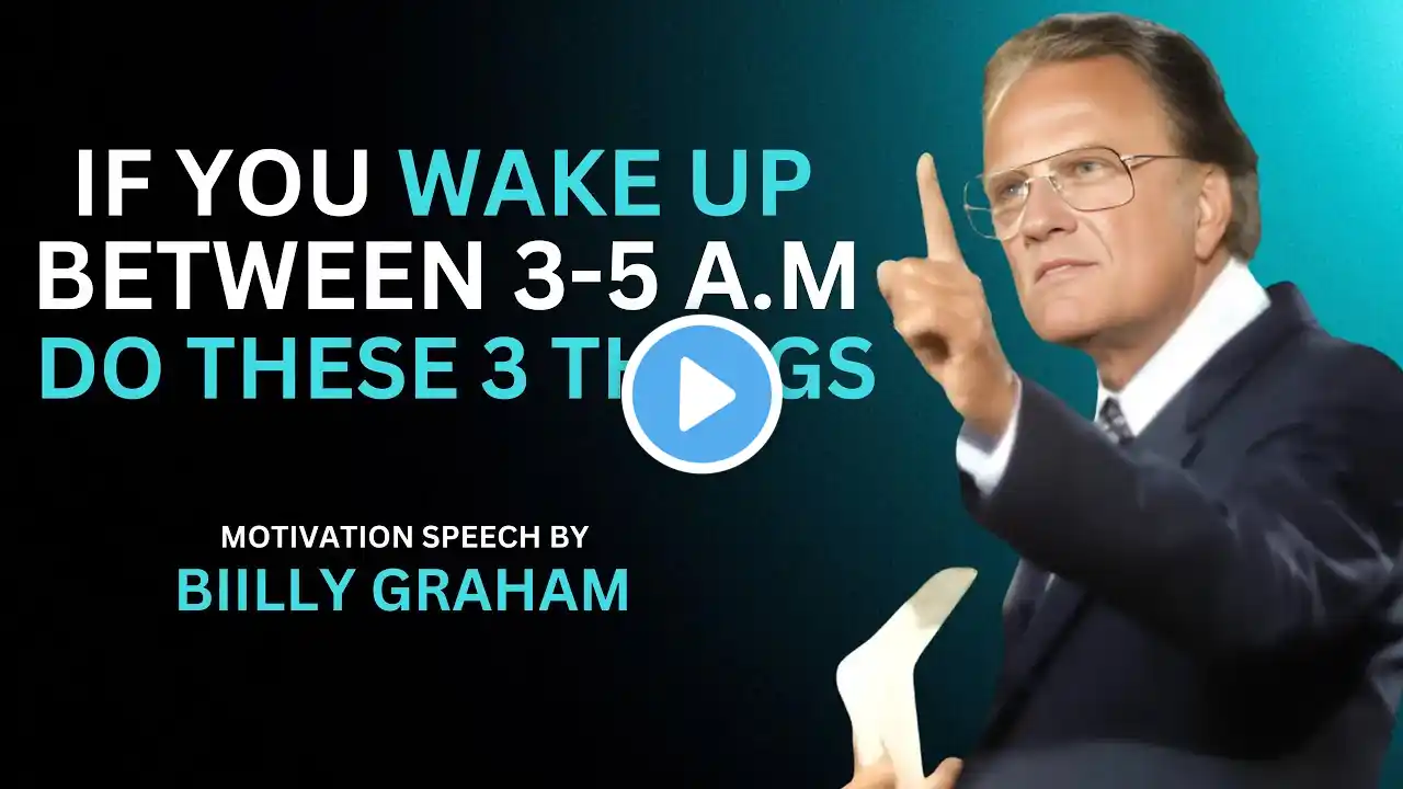 If You Wake Up Between 3-5 A.M Do These 3 Things | Billy graham | #motivation #spiritualawakening