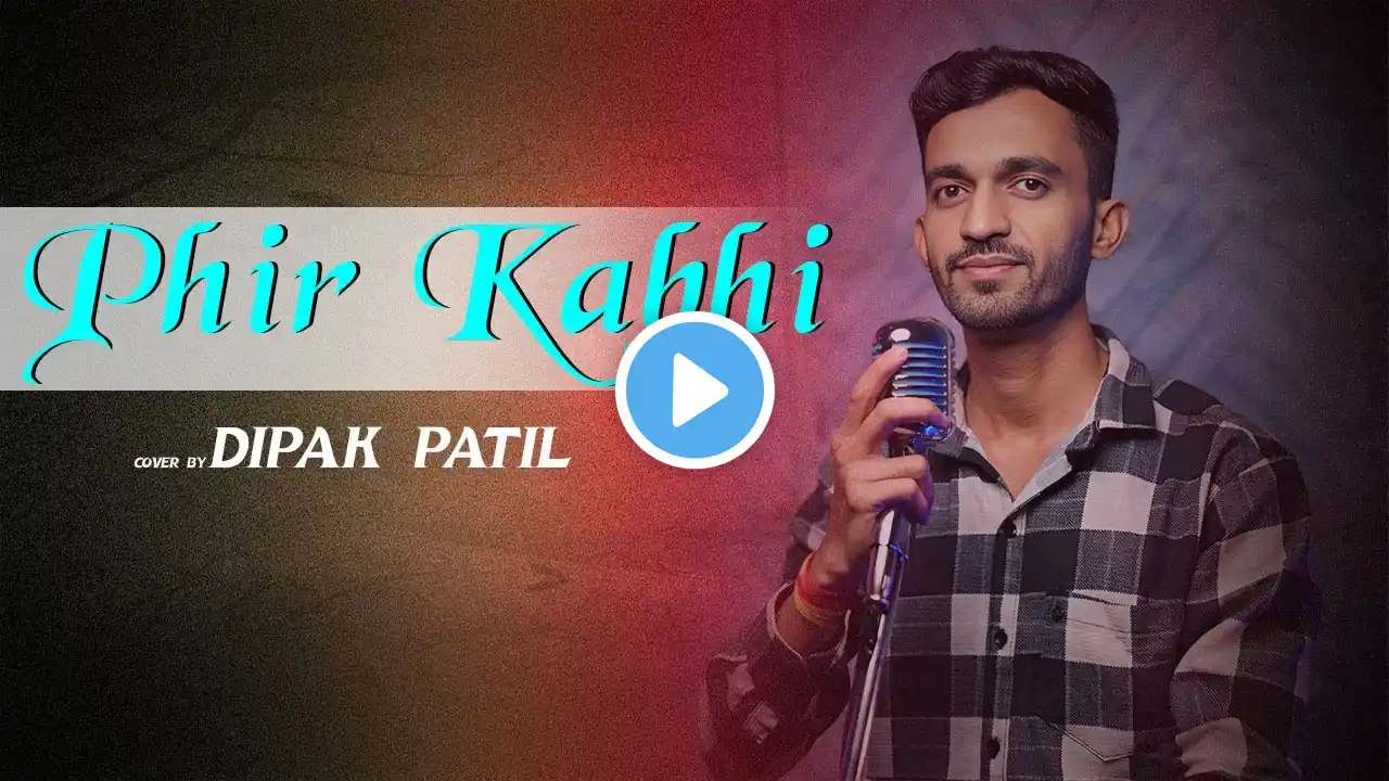 Phir Kabhi | By Dipak Patil | M.s. Dhoni -the Untold Story | Arijit Singh | Sushant Singh | Disha P