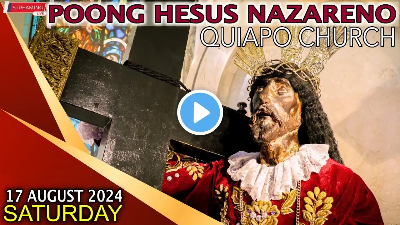 LIVE: Quiapo Church Online Mass - 17 August 2024 (Misa ng Poong Hesus Nazareno)