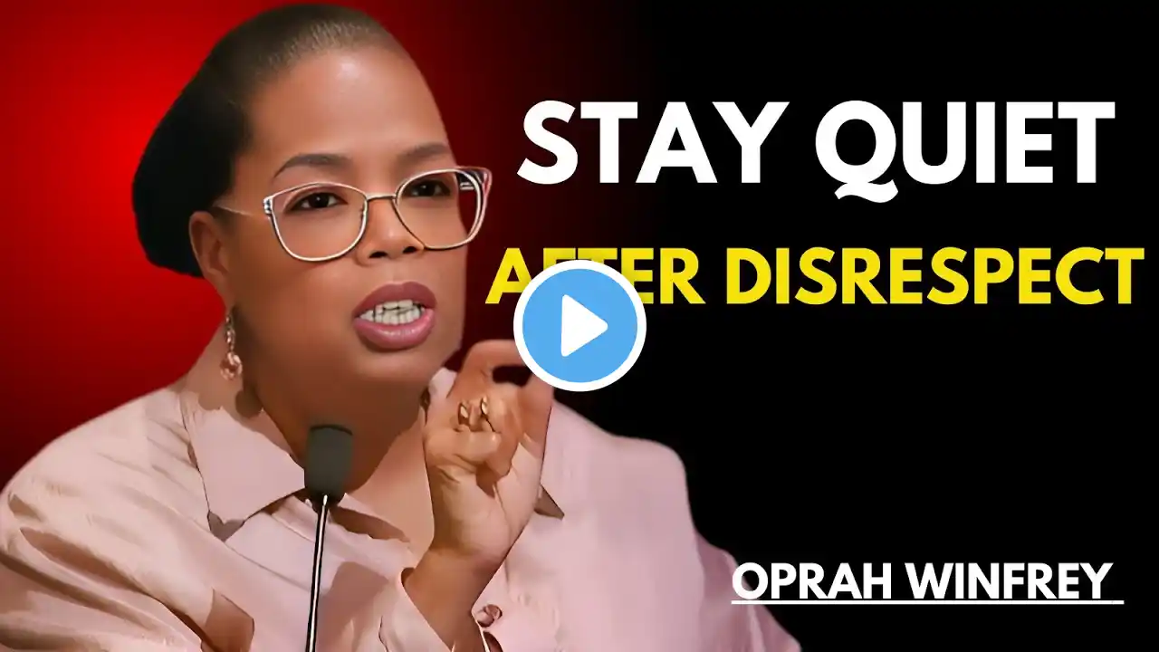 Stay Quiet After Disrespect | Oprah Winfrey Motivational Speech