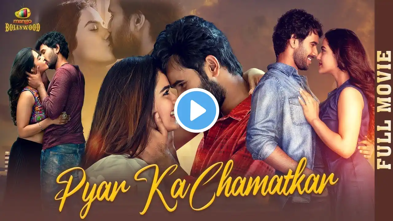 Pyar Ka Chamatkar Hindi Full Movie 4K | 2025 South Indian Hindi Dubbed Movies | Mango Bollywood