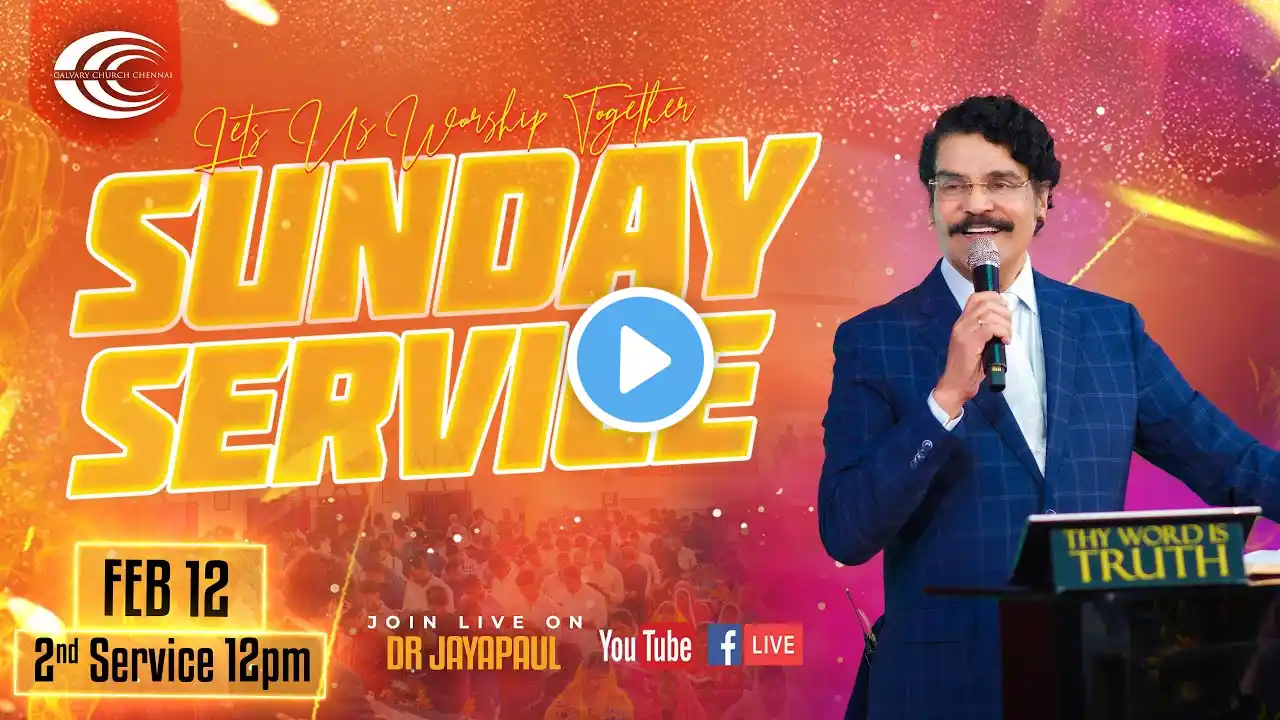 #sundayservice #calvarychurch #live || 12th Feb 2023 || Calvary Church Chennai || Dr Jayapaul