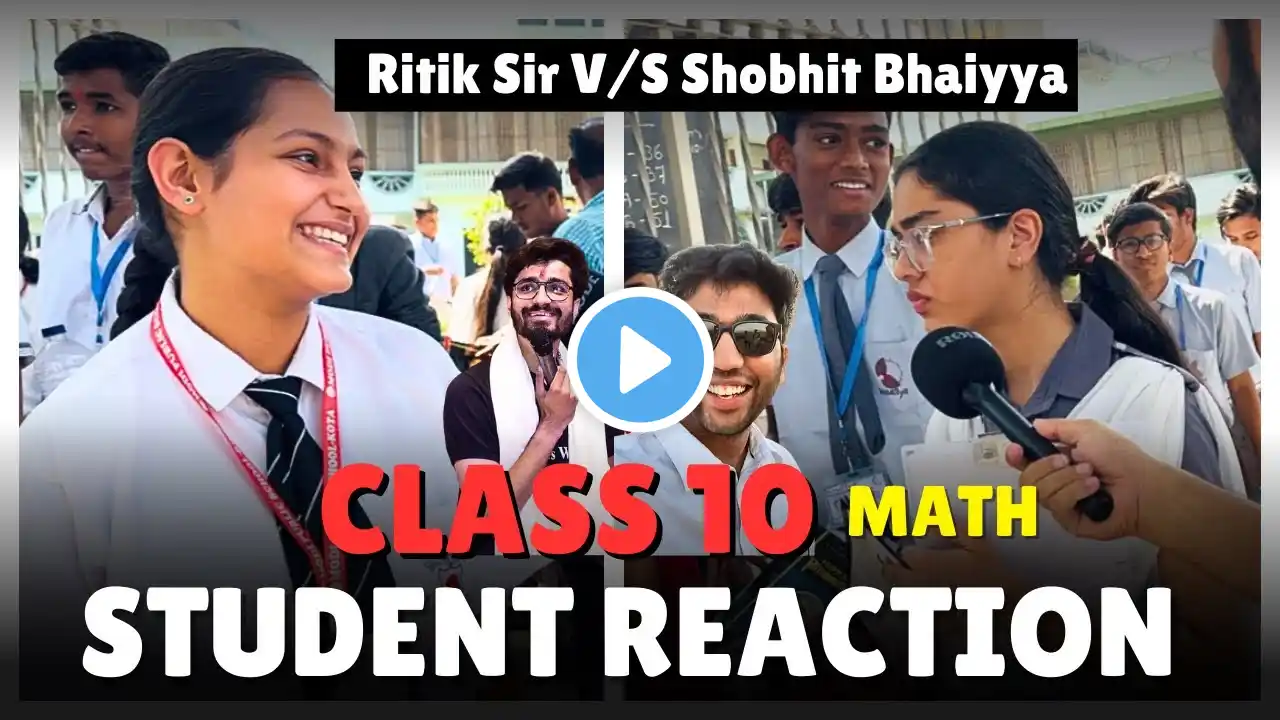 Class 10 Maths Paper Reaction Video | Ritik Sir Vs Shobhit Next topper Vs Physicswallah Best Kaun☠️