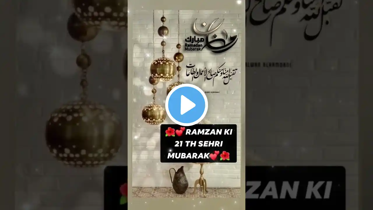 Ramadan Mubarak Ki 21 Sehri Status | Ramzan Ki 21 Sehri Mubarak Status | 21 Sehri Status | #shorts