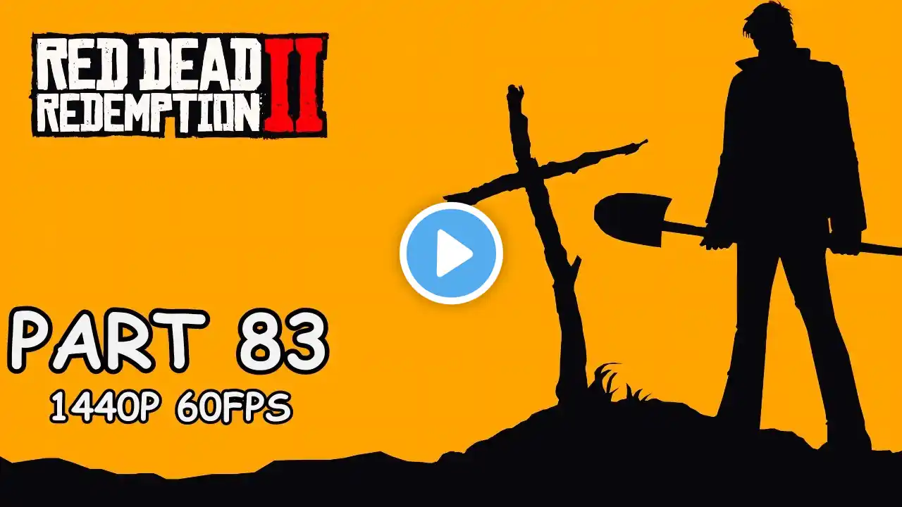 RED DEAD REDEMPTION 2 100% Walkthrough Gameplay Part 83 - No Commentary (PC - 1440p 60FPS)