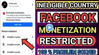 Facebook monetization restricted | Facebook ineligible country | ineligible country Facebook