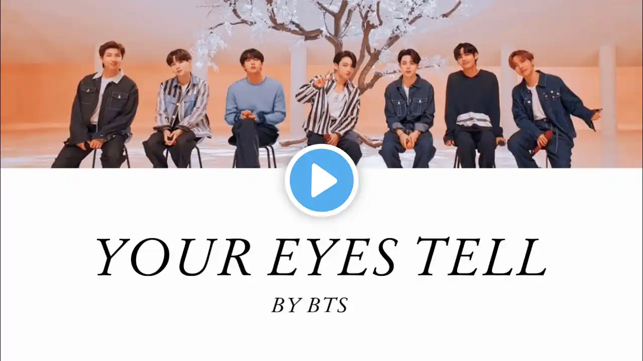 BTS (방탄소년단) | ‘Your Eyes Tell’ lyrics [Eng/Rom/Kanji]