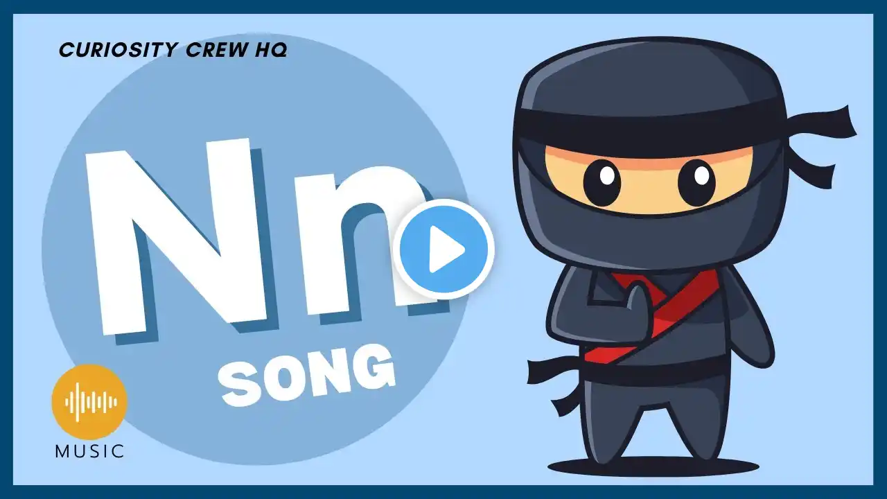 Letter Nn Alphabet Song for Kids | Learn the Letter Nn | Curiosity Crew HQ