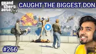 THE END OF BIGGEST DON FROM LOS SANTOS | GTA 5 GAMEPLAY #266