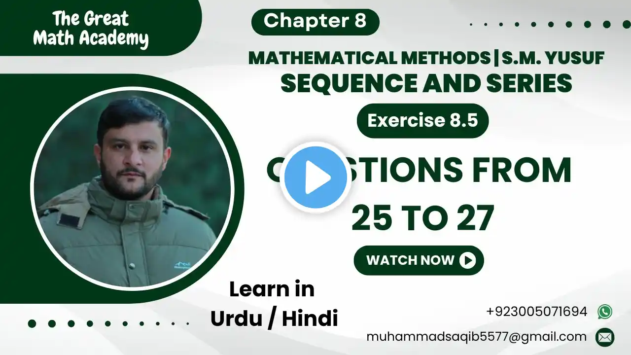 Sequences & Series | Exercise 8.5 Q25-27 Solved | Mathematical Methods by S.M. Yusuf