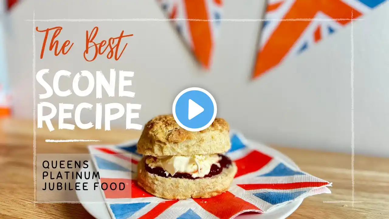 The Best Traditional English Scones Recipe | Queens Jubilee Recipe