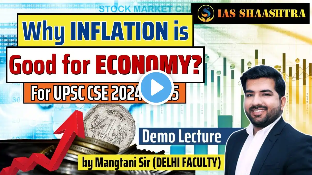 Indian Economy - Inflation and its causes | UPSC Foundation 2025- Demo Lecture | IAS Shaashtra