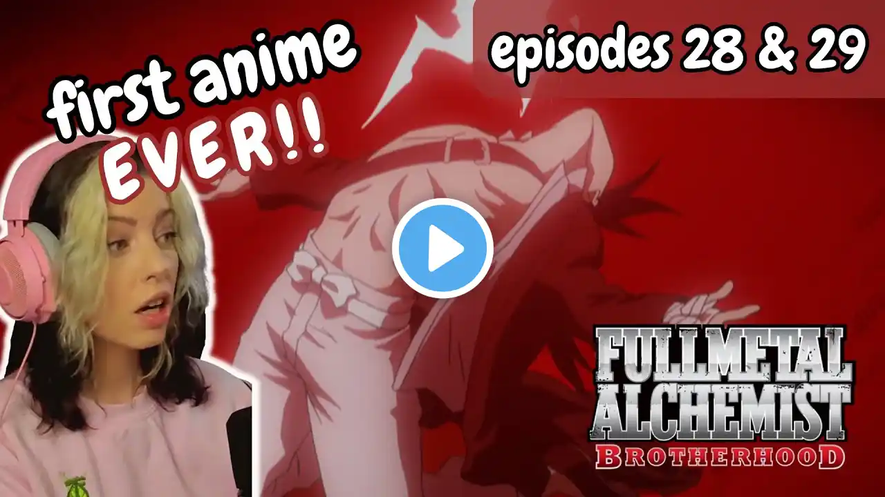 FIRST ANIME EVER!! Fullmetal Alchemist Brotherhood Reaction - Episode 28 & 29