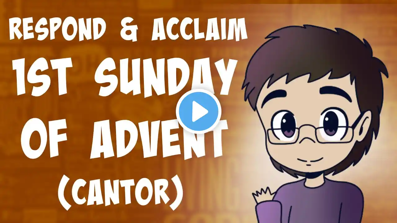 1st Sunday of Advent (Respond & Acclaim) | November 29, 2020 | CANTOR