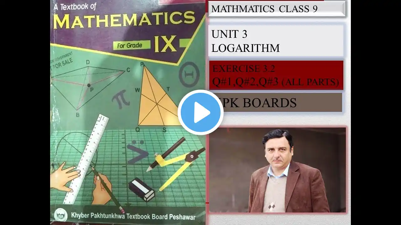 LECTURE #26 EXERCISE 3.2 (Q#1,Q#2,Q#3 ALL PARTS) UNIT 3 (LOGARITHM) CLASS 9 MATHEMATICS  KPK BOARDS.