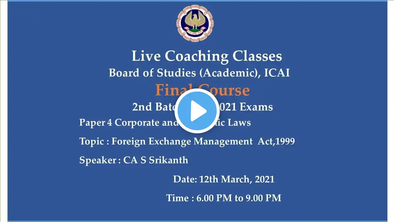Final Paper 4 CEL - Topic: Foreign Exchange Management Act,1999 Evening Session Date: 12-03-202