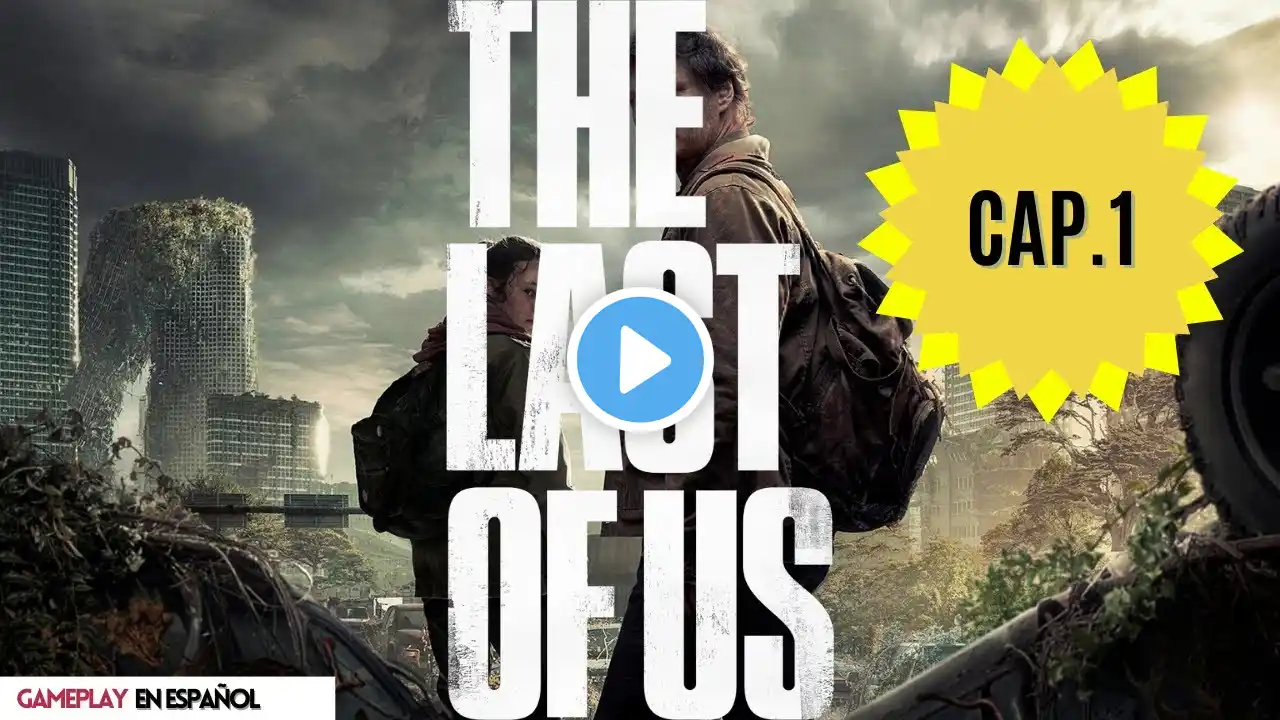 THE LAST OF US - Gameplay español sin Comentarios - Capítulo 1