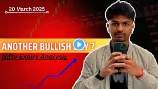 Another Bullish Day? | Nifty Expiry Analysis Of 20 March 2025