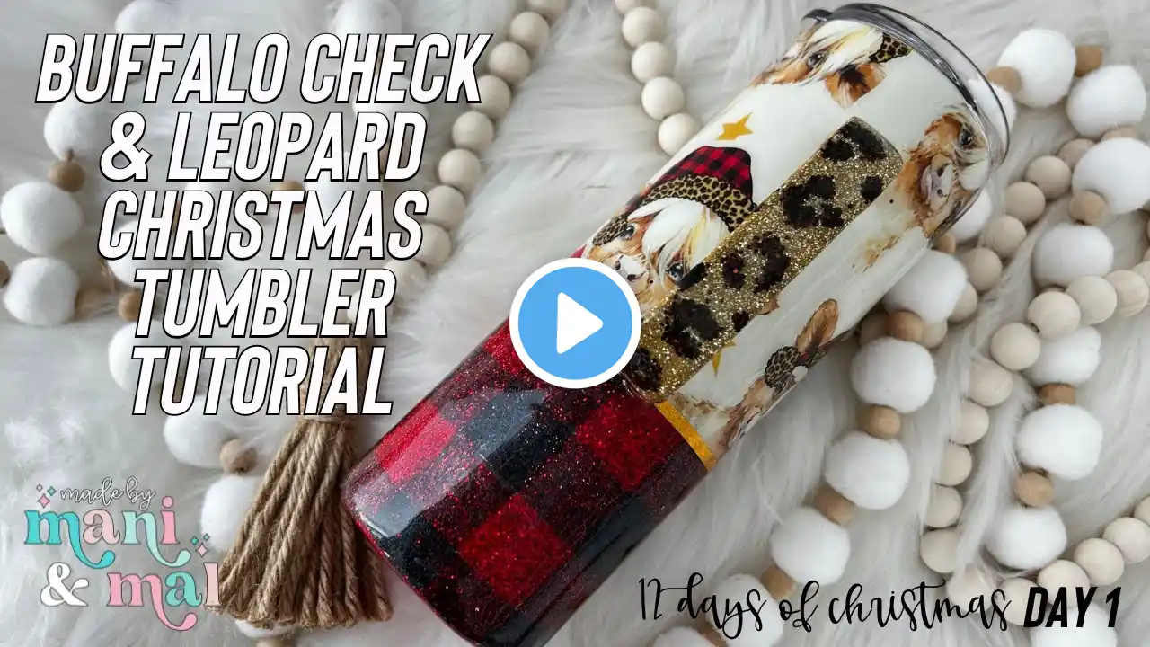 Christmas Plaid and Leopard Print Tumbler Tutorial | 12 Days of Christmas Day 1!