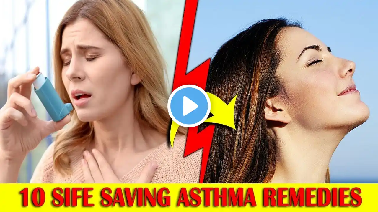 10 Life Saving Asthma Remedies