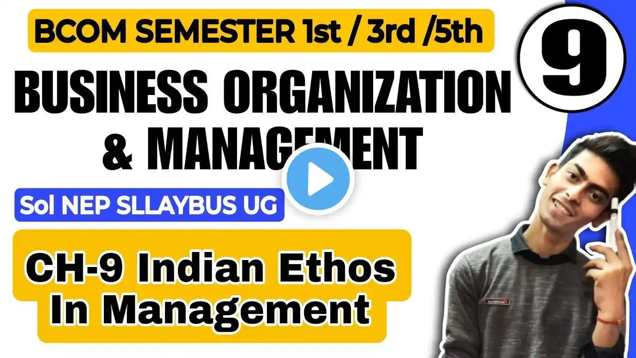 Bcom(P/H) CH-9 Indian Ethos In Management |Sem 1st/3rd |Business Organization Management|Sol du NEP