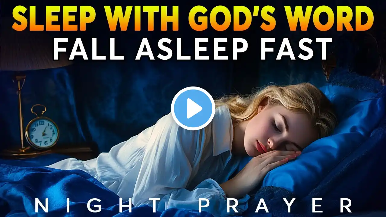 Sleep with God's Word and Find Peace | Good Night Prayer Before Bed | Peaceful Prayer and Scripture