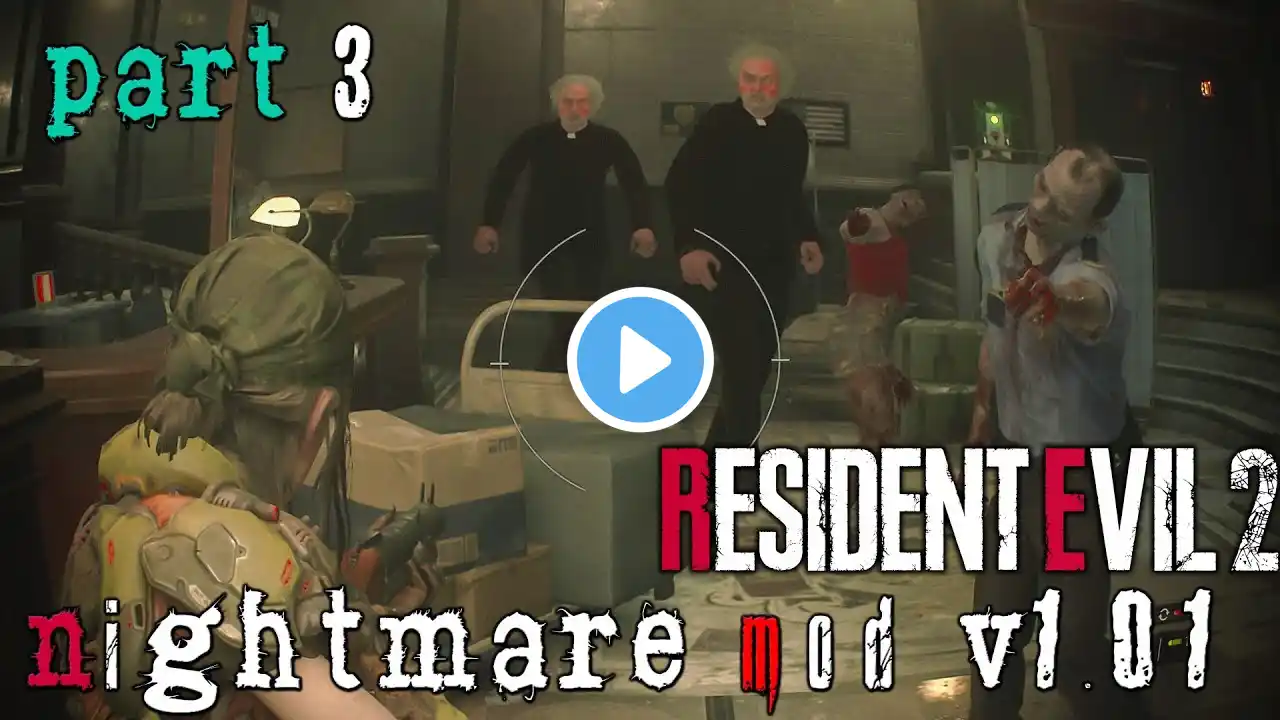 Resident Evil 2 Remake Nightmare Mod PART 3 VERY HARD MOD LETS A GO on HARDCORE