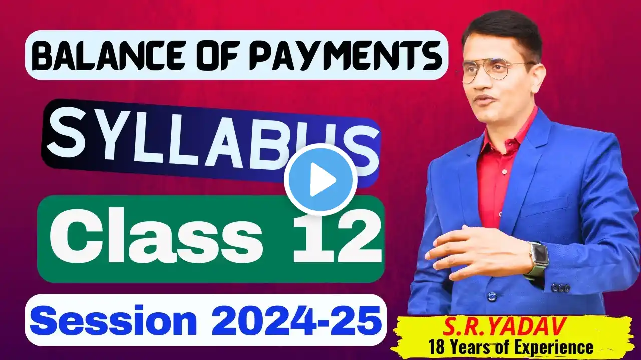 Balance of Payments | macroeconomics syllabus class 12 cbse 2024-25