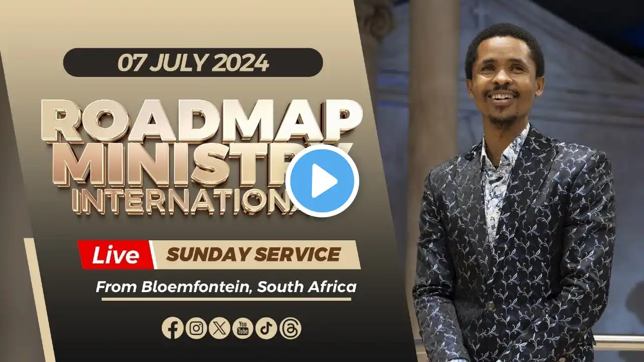 Roadmap Ministry International LIVE Sunday Service - 07.07.2024