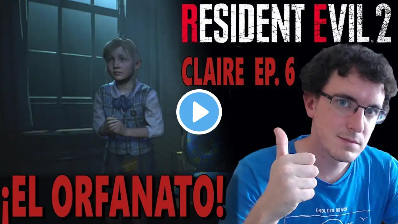 Resident Evil 2 Remake Gameplay Español CLAIRE #6 - ¡EL ORFANATO!