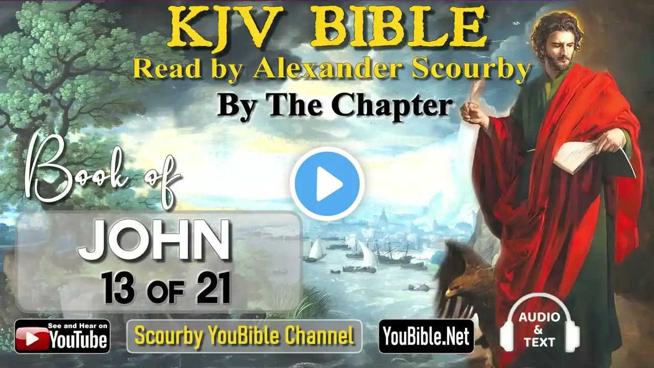 43-Book of John | By the Chapter | 13 of 21 Chapters Read by Alexander Scourby| | God is Love