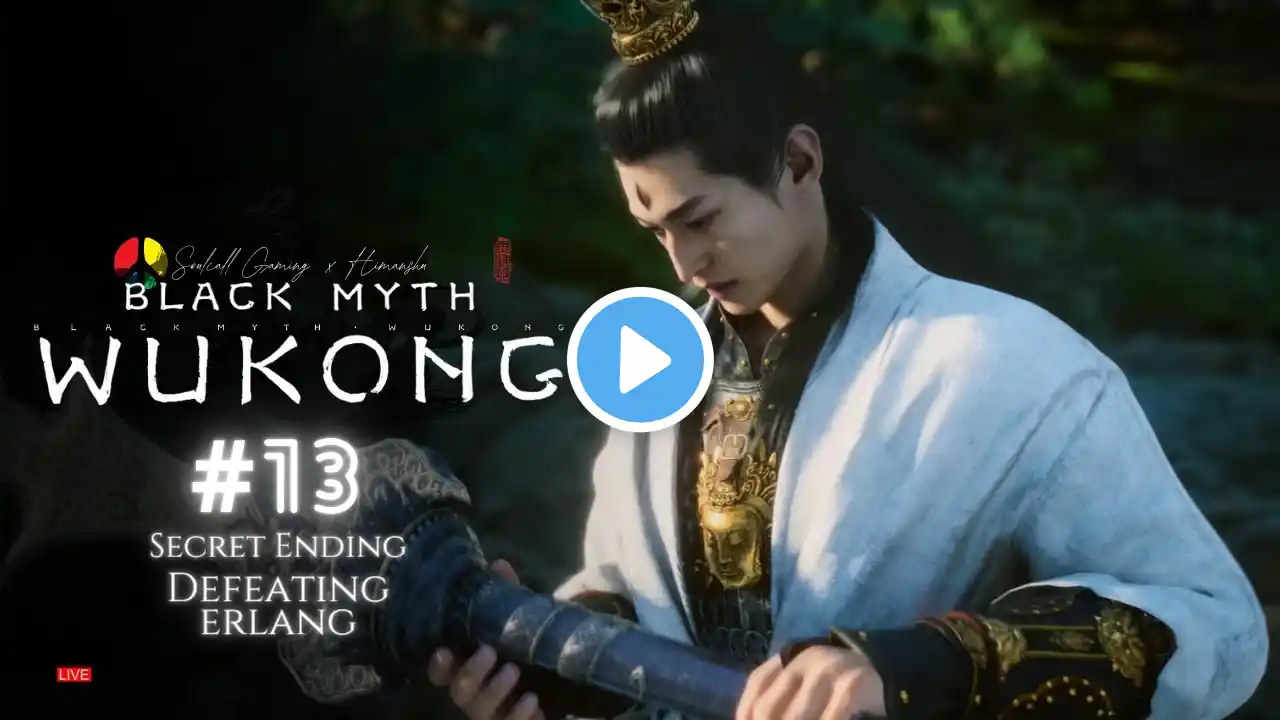 🔴LIVE - BLACK MYTH: WUKONG - DAY 13 | Secret Ending : Defeating ERLANG