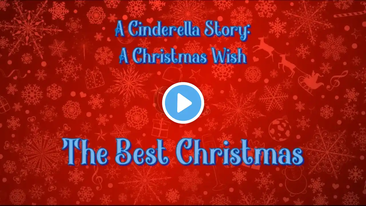 A Cinderella Story: A Christmas Wish/The Best Christmas/Lyrics