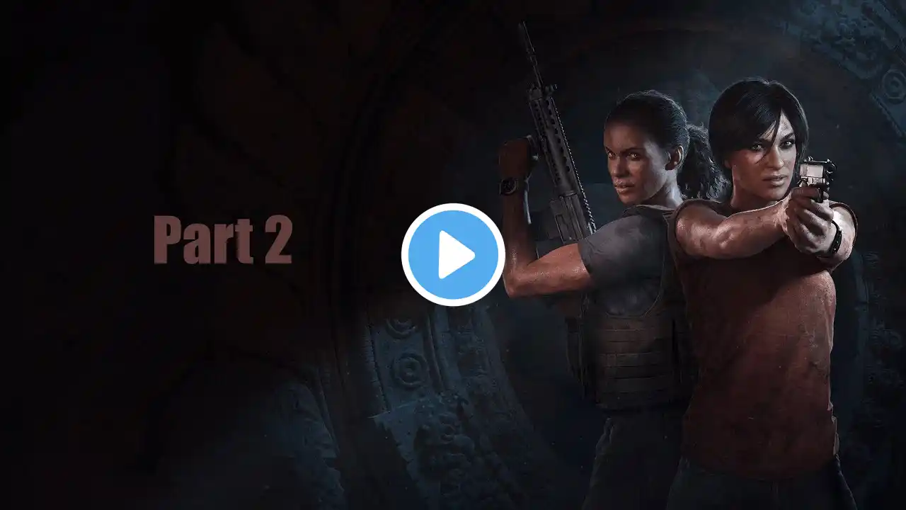 Uncharted Lost Legacy 1st Playthrough/Walkthrough Part 2